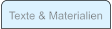 Texte & Materialien